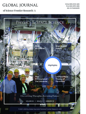 GJSFR-A Physics & Space Science: Volume 25 Issue A6